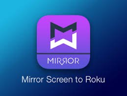 Screen Mirroring for Roku